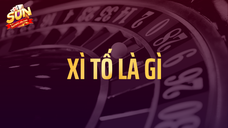 Xì tố là gì? Luật chơi và một số phiên bản xì tố 1 Xì tố là gì