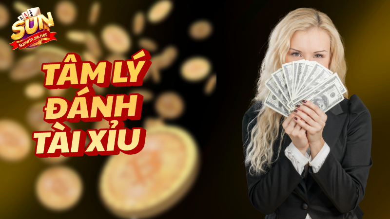 tâm lý đánh tài xỉu